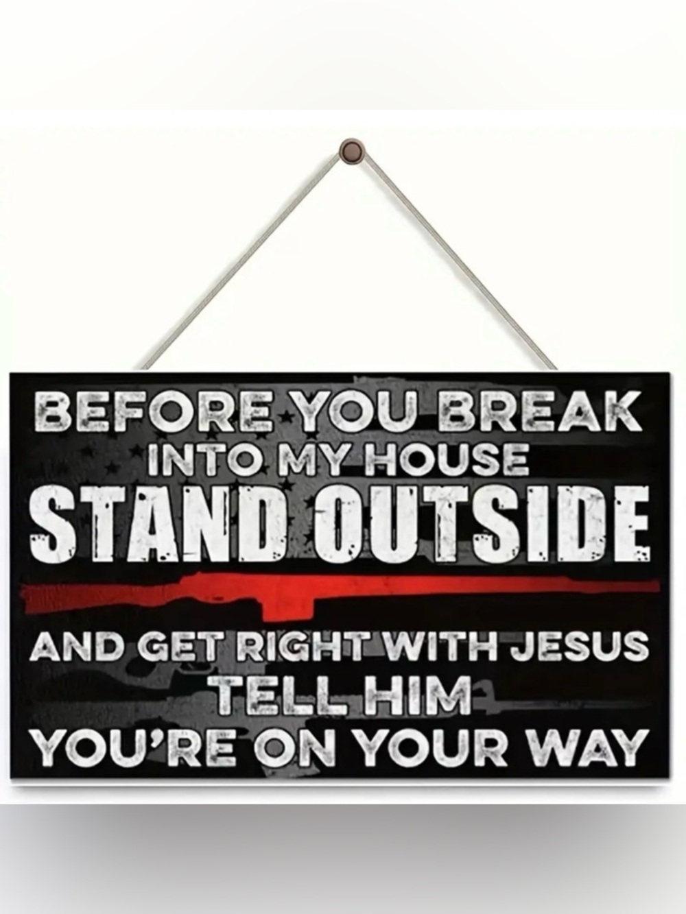 Wooden Sign, NEW, “BEFORE YOU BREAK INTO MY HOUSE” Sign